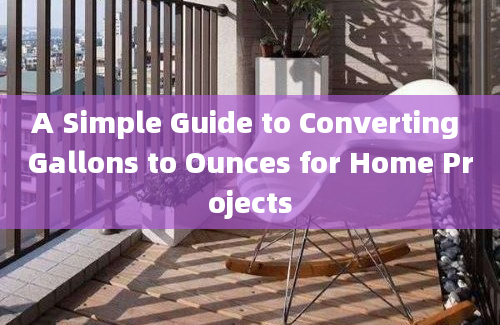 A Simple Guide to Converting Gallons to Ounces for Home Projects